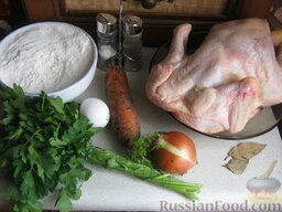 Куриный суп-лапша: Подготовить ингредиенты для куриного супа с домашней лапшой.