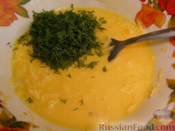 Омлет с укропом и сыром: Добавить к сырно-яичной смеси.
