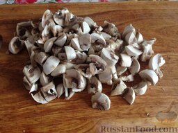 Мясо по-французски с грибами: Порезать грибочки (у меня были шампиньоны).
