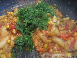 Рагу с помидорами, чечевицей и кукурузой: Обязательно добавить нарезанный укроп.