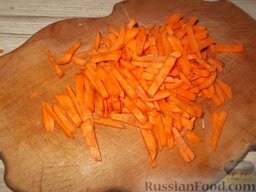 Печенка «Семейная»: Морковь очистить и нашинковать.
