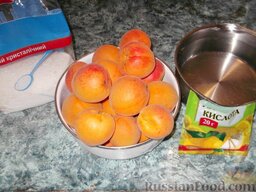 Варенье из абрикосов (2): Подготовить продукты.