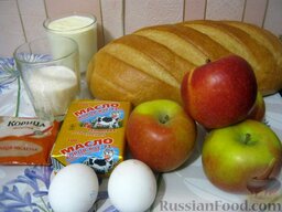 Шарлотка из яблок: Продукты для шарлотки из яблок и батона перед вами.    Включить духовку для разогрева.