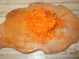 «Ленивые» голубцы: Морковь очистить и натереть на крупной терке.