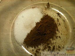Глазурь: Какао перемешать с сахаром.